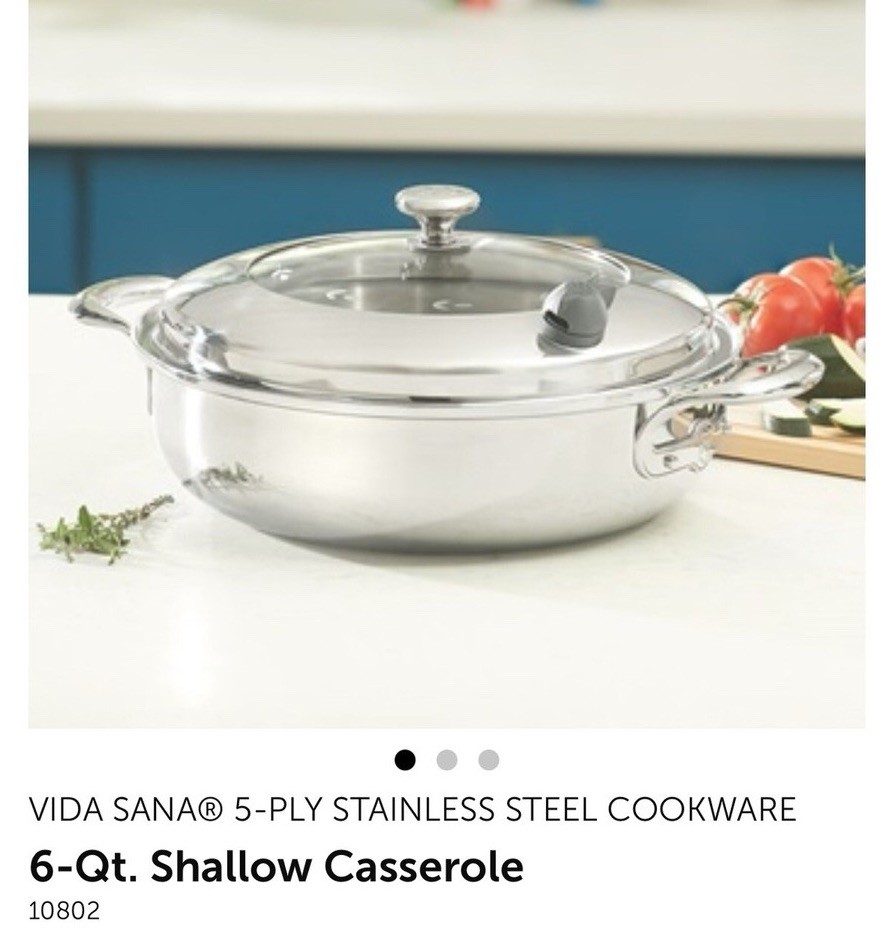 VIDA SANA® 5-PLY STAINLESS STEEL COOKWARE 6-Qt. Shallow Casserole 10802 $279.95